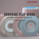 ABRASIVE FLAP DISKS