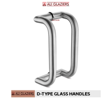 D-TYPE HANDLES FOR FRAMELESS GLASS DOORS
