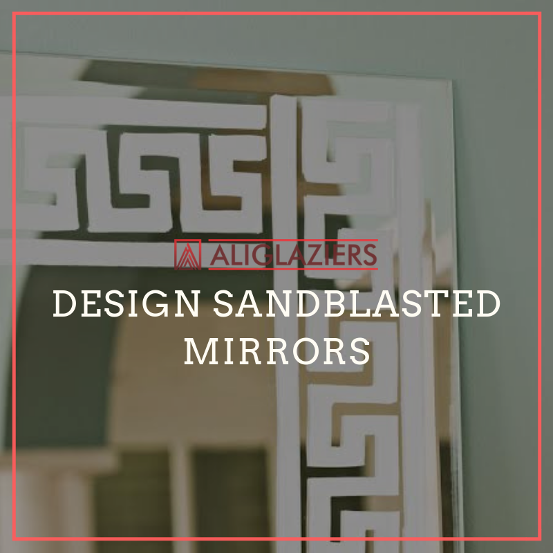 DESIGN SANDBLASTED MIRRORS